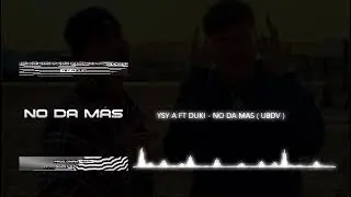 YSY A FT DUKI - NO DA MAS | 8D Audio