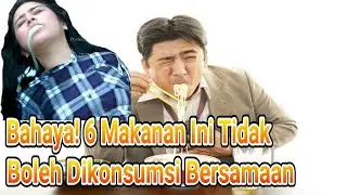 bahaya! 6 makanan ini tidak boleh di konsumsi bersamaan
