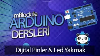 mBlock ile Arduino Dersleri 3 - Dijital Pinler ve Led Yakmak