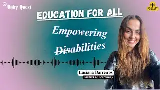 [Audio] Education for All: Empowering Disabilities ft. Luciana Barreiros #podcast