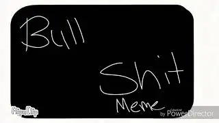 BULLSH*T•MEME•