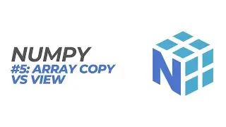 NumPy Tutorial #5: Array Copy vs View