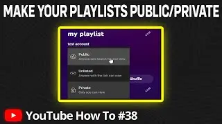 How to Make Your YouTube Playlists Public/Private