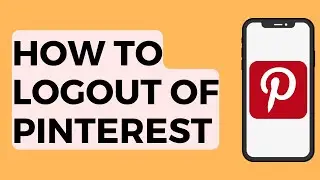How to Logout of Pinterest