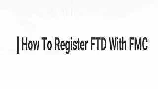 Registering FTD with FMC