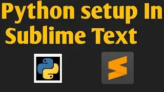 Python setup in sublime text || sublime text