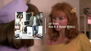 Lil Tracy - Kim K & Kanye (Full)