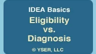 IDEA Basics: Eligibility and Diagnosis