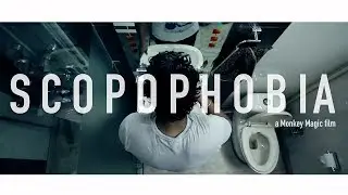 S C O P O P H O B I A  |  a Short Film |