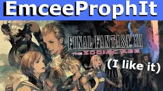 Learning to Love Final Fantasy 12 Zodiac Age - EmceeProphIt Review!