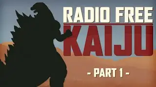 Radio Free Kaiju Part 1: Splooshing with Maude