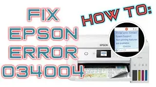 Epson EcoTank | How To Fix Error Code 034004