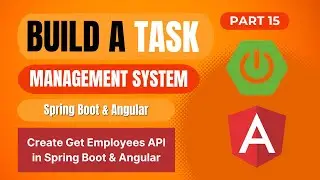 Task Management System | Create Get Employees API in Spring Boot & Angular | Part 15