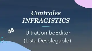 Controles Infragistics - UltraComboEditor (Lista Desplegable)