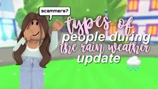 Types of people during the RAIN WEATHER update…😱