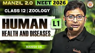 Human Health & Diseases Lecture 1 | Class 12 | Biology | NEET 2026 | MD Sir