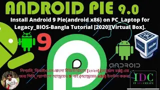 How to Install Android 9 Pie(android x86) on PC_Laptop for Bangla Tutorial [2020][Virtual Box].