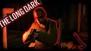 СЛЕПАЯ СТАРУХА С РУЖЬЕМ | The Long Dark - Эпизод 1| Прохождение | Серия 2