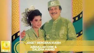Abdullah Chik & Zaleha Hamid - Joget Bercerai Kasih (Official Audio)