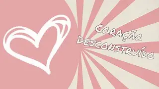 Como fazer coração desconstruído