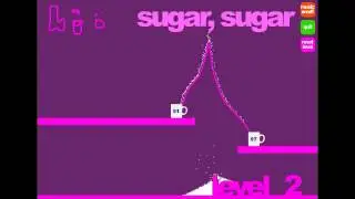 Sugar, Sugar Walkthrough (1-3)
