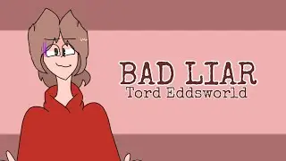 Bad Liar • EddsWorld Tord • Animation|Animatic