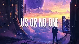 BÔN, KILIAM & Larza – Us Or No One (feat. Bernard Yagee) [Official Audio]