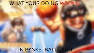 TOP 5 MISTAKES IN BASKETBALL ZERO