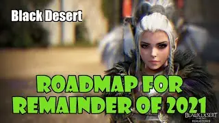 [Black Desert] Roadmap for 2021! New Class, Mansions, Pen Accessory, Tier 8 Horse, Trade Rework...