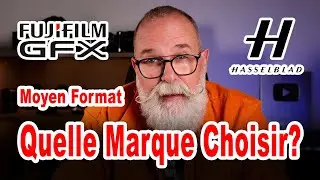 Appareil Photo Moyen Format Hasselblad X ou Fujifilm GFX? Analyse Point par Point - EN FRANÇAIS