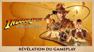 Bande-annonce officielle de gameplay : Indiana Jones et le Cercle Ancien