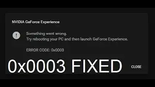 [Geforce Experience] Something Went Wrong 'error code: 0x0003' - Fix solution.