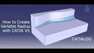 Variable Radius Fillet with CATIA V5