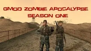 Gmod Zombie Apocalypse Episode 5: Judgment Day (Old)