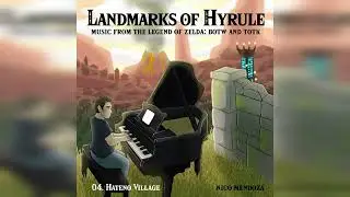 Landmarks of Hyrule (Music from Zelda: BotW and TotK) | FULL ALBUM STREAM