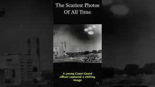 The Scariest Photos of All Time 