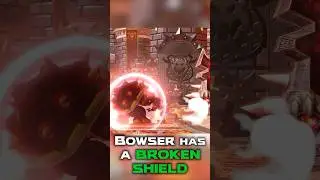 Bowser has a BROKEN SHIELD