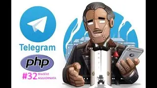 #32 - Blacklist AGGIORNATA - Tutorial Bot Telegram PhP [ITA]