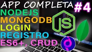 4/4. Curso App Completa con Nodejs y Mongodb, Login, Registro, ES6+, CRUD