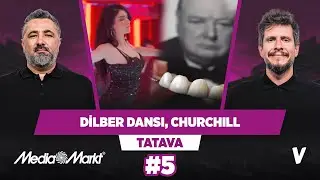 Dilber dansı, Churchill’in takma dişleri | Serdar Ali Çelikler, Irmak Kazuk | Tatava #5