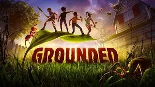 Grounded - Ферма и новая лаба