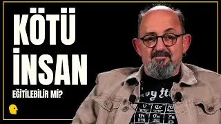 Kötü insan eğitilebilir mi? | Sinan Canan ile Büyük Sorular 🧠