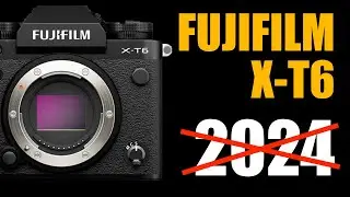 No, the FUJIFILM X-T6 is NOT coming in 2024