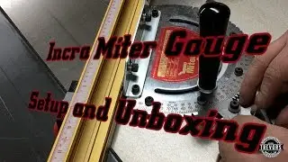 Setup and Unboxing of Incra Miter Gauge