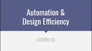Automation & Design Efficiency
