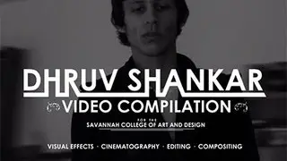 Dhruv Shankar SCAD Visual Effects Portfolio [2012]