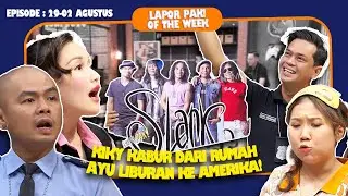KONDRE PULANG DARI INGGRIS, AYU BAWA OLEH-OLEH DARI AMERIKA | LAPOR PAK! OF THE WEEK