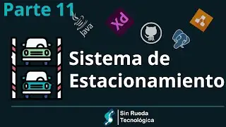 [Parte 11]Java + PostgreSQL DESDE CERO -Sistema de Estacionamiento | Sin Rueda Tecnológica