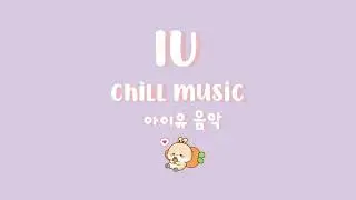 IU chill playlist 2020   for relaxing, studying, sleeping