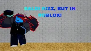 Baldi Rizz | Roblox Meme